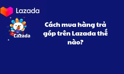 Trả góp trên Lazada 7