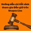 Đấu giá trên Shopee Live 3