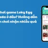 Game Lucky Egg 5