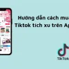 Mua hàng tiktok tích xu trên app Nô tì 6