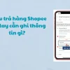 Trả hàng hoàn tiền shopee 1